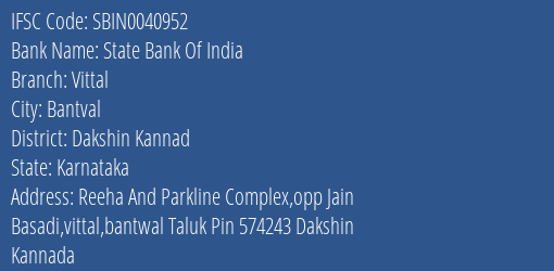State Bank Of India Vittal Branch Dakshin Kannad IFSC Code SBIN0040952