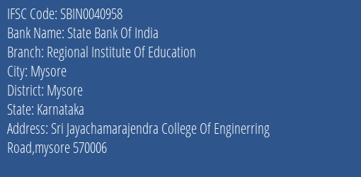 State Bank Of India Regional Institute Of Education Branch Mysore IFSC Code SBIN0040958