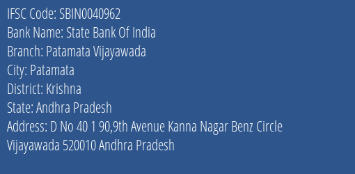 State Bank Of India Patamata Vijayawada Branch Krishna IFSC Code SBIN0040962
