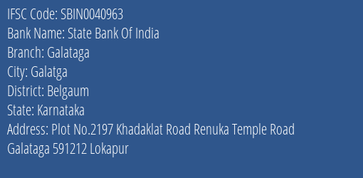 State Bank Of India Galataga Branch Belgaum IFSC Code SBIN0040963