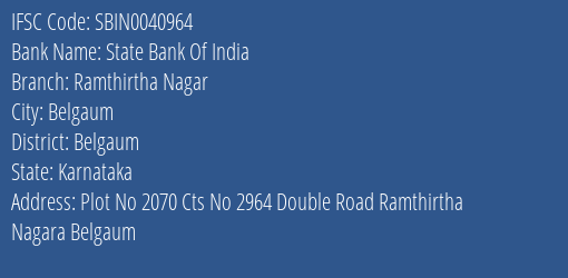 State Bank Of India Ramthirtha Nagar Branch Belgaum IFSC Code SBIN0040964