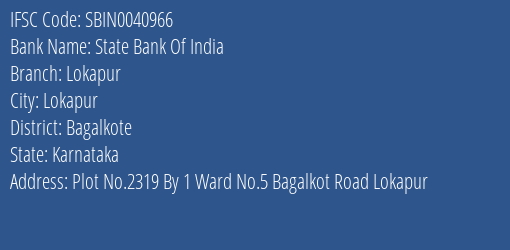 State Bank Of India Lokapur Branch Bagalkote IFSC Code SBIN0040966