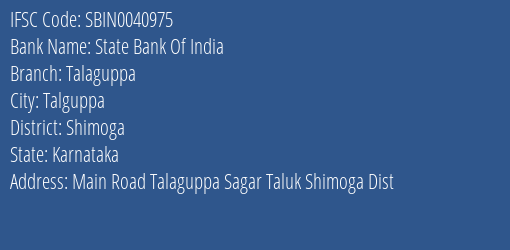 State Bank Of India Talaguppa Branch Shimoga IFSC Code SBIN0040975