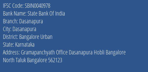 State Bank Of India Dasanapura Branch Bangalore Urban IFSC Code SBIN0040978