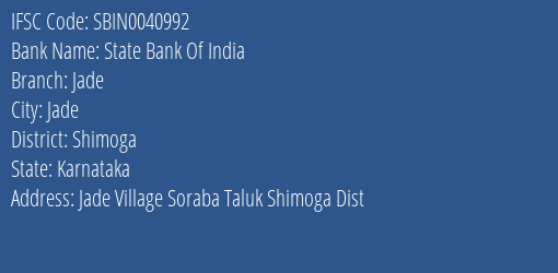 State Bank Of India Jade Branch Shimoga IFSC Code SBIN0040992