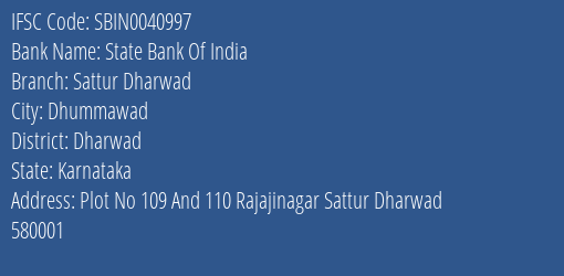 State Bank Of India Sattur Dharwad Branch Dharwad IFSC Code SBIN0040997