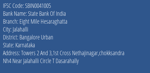 State Bank Of India Eight Mile Hesaraghatta Branch Bangalore Urban IFSC Code SBIN0041005