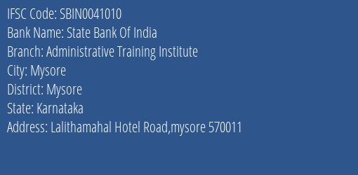 State Bank Of India Administrative Training Institute Branch Mysore IFSC Code SBIN0041010