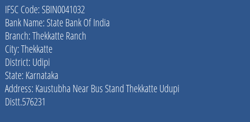 State Bank Of India Thekkatte Ranch Branch Udipi IFSC Code SBIN0041032