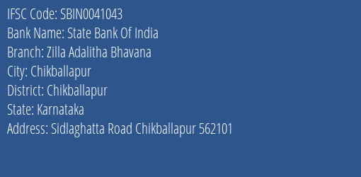 State Bank Of India Zilla Adalitha Bhavana Branch Chikballapur IFSC Code SBIN0041043