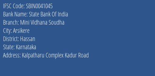 State Bank Of India Mini Vidhana Soudha Branch Hassan IFSC Code SBIN0041045