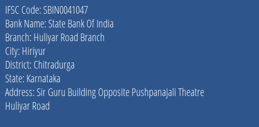 State Bank Of India Huliyar Road Branch Branch Chitradurga IFSC Code SBIN0041047