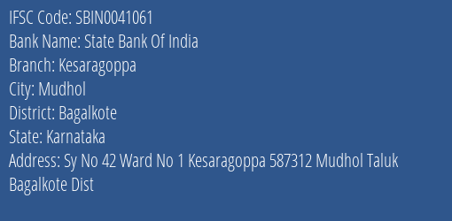 State Bank Of India Kesaragoppa Branch Bagalkote IFSC Code SBIN0041061