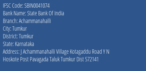 State Bank Of India Achammanahalli Branch Tumkur IFSC Code SBIN0041074