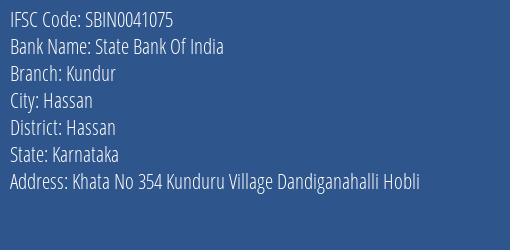 State Bank Of India Kundur Branch Hassan IFSC Code SBIN0041075
