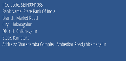 State Bank Of India Market Road Branch Chikmagalur IFSC Code SBIN0041085