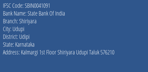 State Bank Of India Shiriyara Branch Udipi IFSC Code SBIN0041091