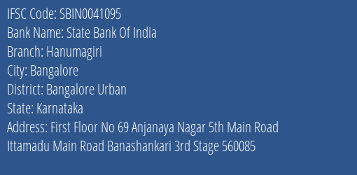 State Bank Of India Hanumagiri Branch Bangalore Urban IFSC Code SBIN0041095