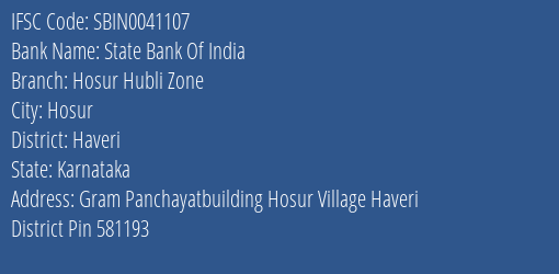 State Bank Of India Hosur Hubli Zone Branch Haveri IFSC Code SBIN0041107