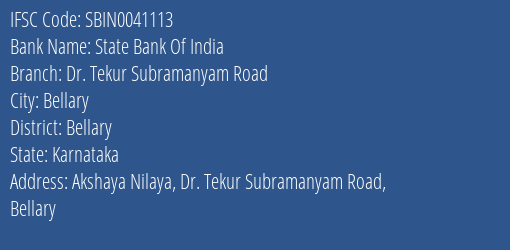 State Bank Of India Dr. Tekur Subramanyam Road Branch Bellary IFSC Code SBIN0041113