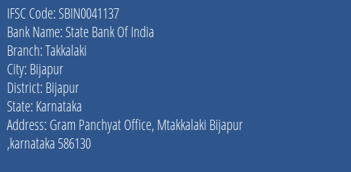 State Bank Of India Takkalaki Branch Bijapur IFSC Code SBIN0041137