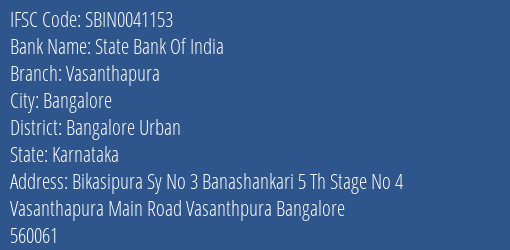 State Bank Of India Vasanthapura Branch Bangalore Urban IFSC Code SBIN0041153