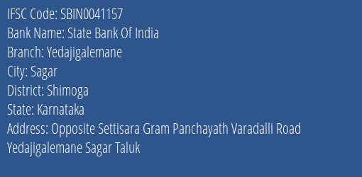 State Bank Of India Yedajigalemane Branch Shimoga IFSC Code SBIN0041157