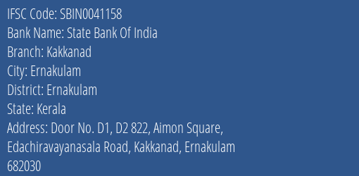 State Bank Of India Kakkanad Branch, Branch Code 041158 & IFSC Code Sbin0041158