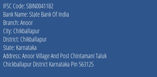 State Bank Of India Anoor Branch Chikballapur IFSC Code SBIN0041182