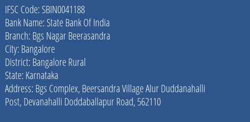 State Bank Of India Bgs Nagar Beerasandra Branch Bangalore Rural IFSC Code SBIN0041188
