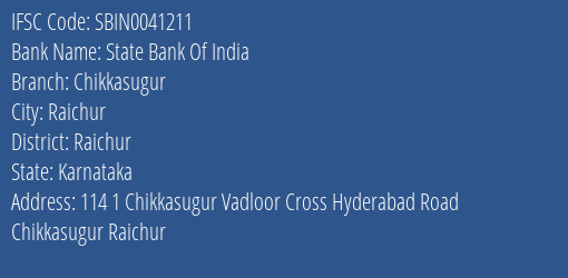 State Bank Of India Chikkasugur Branch Raichur IFSC Code SBIN0041211