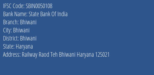 State Bank Of India Bhiwani Branch, Branch Code 050108 & IFSC Code SBIN0050108