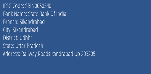 State Bank Of India Sikandrabad Branch Udhhr IFSC Code SBIN0050340