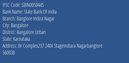 State Bank Of India Banglore Indira Nagar Branch Bangalore Urban IFSC Code SBIN0050445