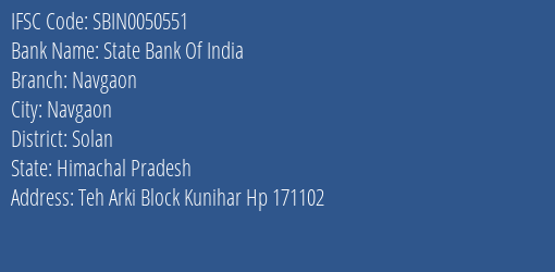 State Bank Of India Navgaon Branch Solan IFSC Code SBIN0050551