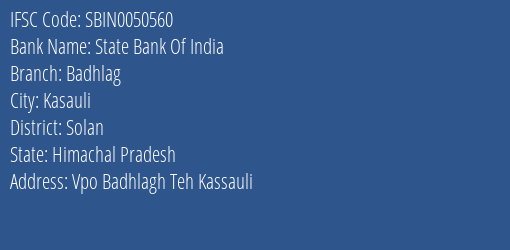 State Bank Of India Badhlag Branch Solan IFSC Code SBIN0050560