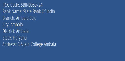 State Bank Of India Ambala Sajc Branch Ambala IFSC Code SBIN0050724
