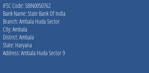 State Bank Of India Ambala Huda Sector Branch Ambala IFSC Code SBIN0050762
