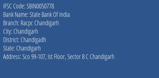 State Bank Of India Racpc Chandigarh Branch Chandigadh IFSC Code SBIN0050778