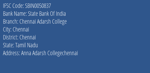 State Bank Of India Chennai Adarsh College Branch Chennai IFSC Code SBIN0050837