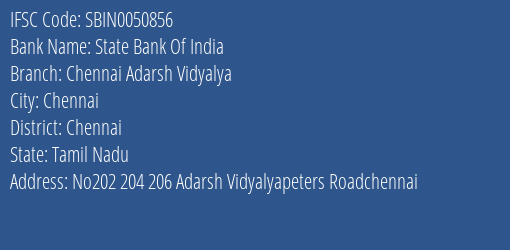 State Bank Of India Chennai Adarsh Vidyalya Branch, Branch Code 050856 & IFSC Code Sbin0050856