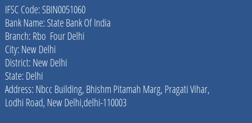State Bank Of India Rbo Four Delhi Branch New Delhi IFSC Code SBIN0051060