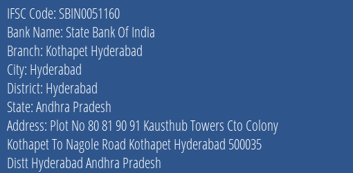 State Bank Of India Kothapet Hyderabad Branch Hyderabad IFSC Code SBIN0051160