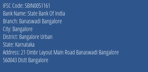 State Bank Of India Banaswadi Bangalore Branch Bangalore Urban IFSC Code SBIN0051161