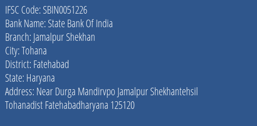 State Bank Of India Jamalpur Shekhan Branch Fatehabad IFSC Code SBIN0051226