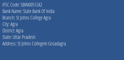 State Bank Of India St Johns College Agra Branch Agra IFSC Code SBIN0051242