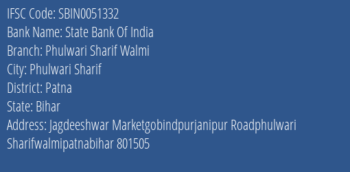 State Bank Of India Phulwari Sharif Walmi Branch Patna IFSC Code SBIN0051332