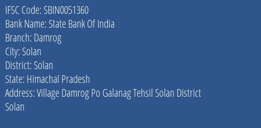 State Bank Of India Damrog Branch Solan IFSC Code SBIN0051360