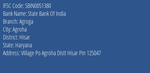 State Bank Of India Agroga Branch Hisar IFSC Code SBIN0051380