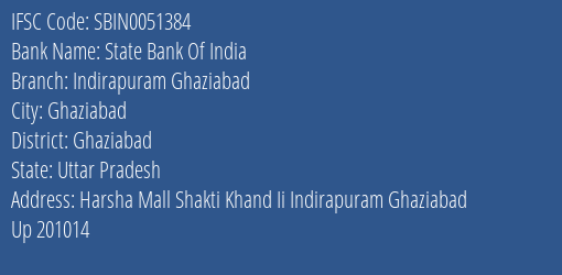 State Bank Of India Indirapuram Ghaziabad Branch Ghaziabad IFSC Code SBIN0051384